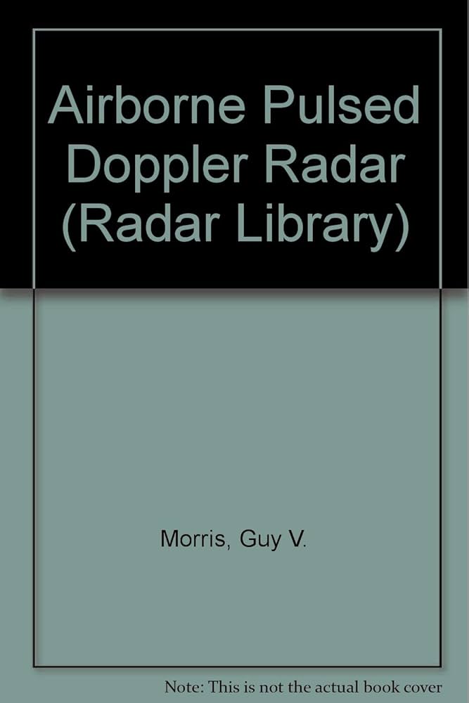 Airborne Pulsed Doppler Radar 英語版 Airborne Pulsed Doppler Radar (Artech House Radar Library